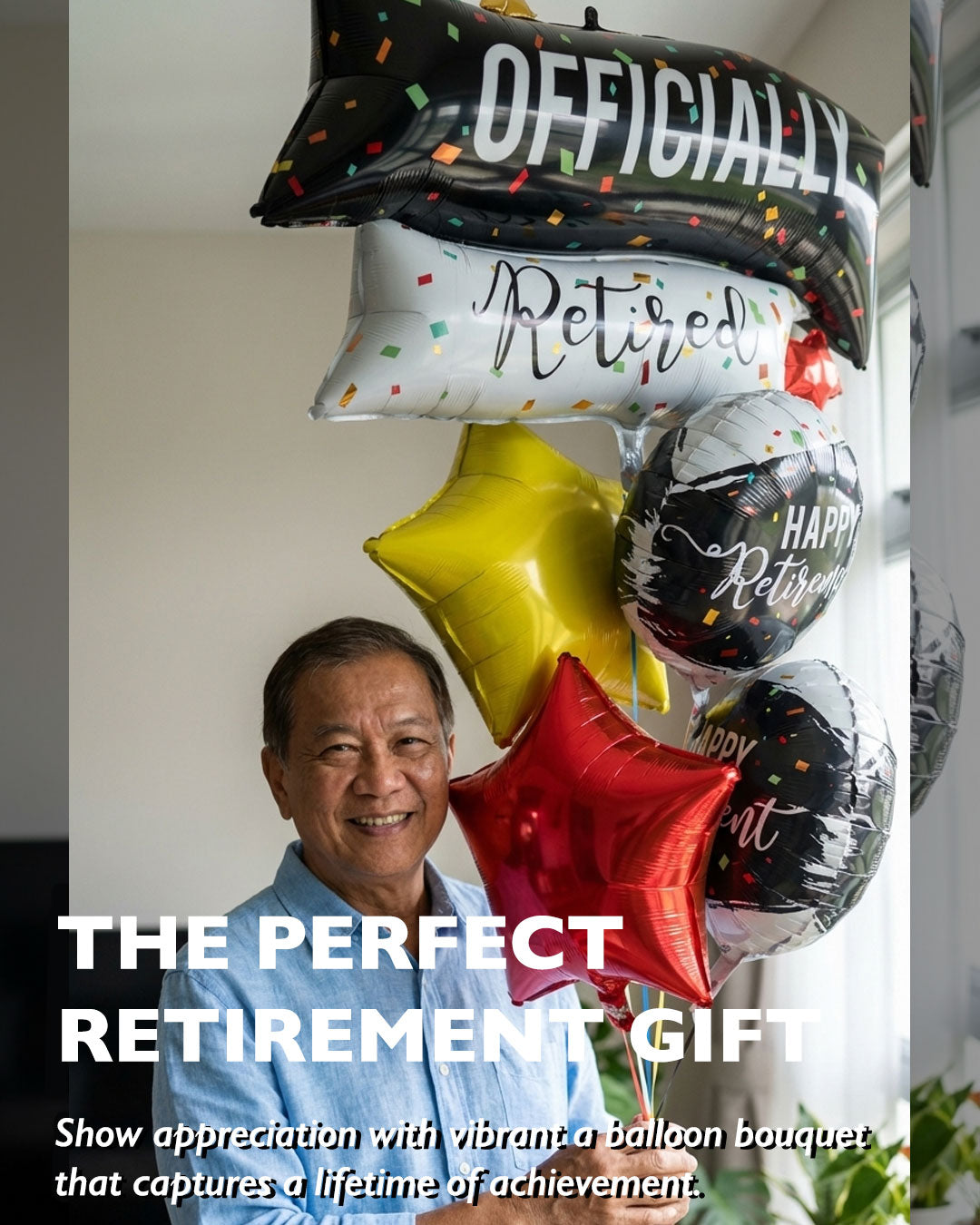 Man holding a bouquet of balloons with retirement messages, text 'The Perfect Retirement Gift' displayed.