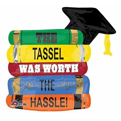 Tassel Worth the Hassle Graduation Balloon.