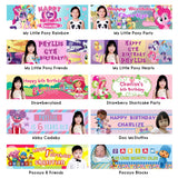 My Little Pony Birthday Banner with photo, plus Sesame Street Abby, Pocoyo and Strawberry Shortcake.