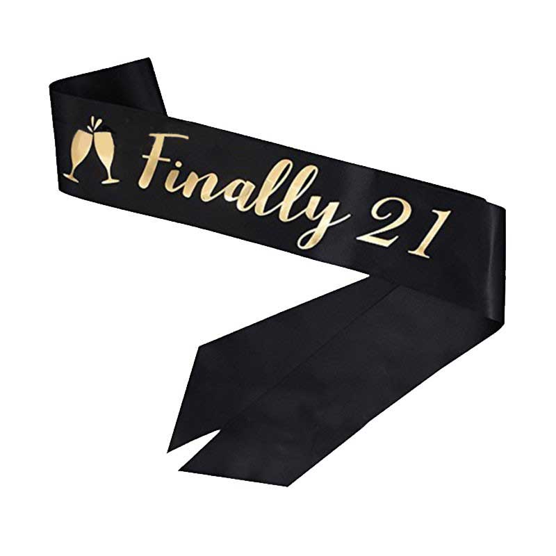 Finally 21 sash is made from high quality satin and with hot gold foil stamping.