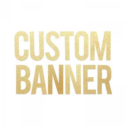 Customize your own banner for birthday, wedding, baby shower, and even add on the star's name as a centerpiece.